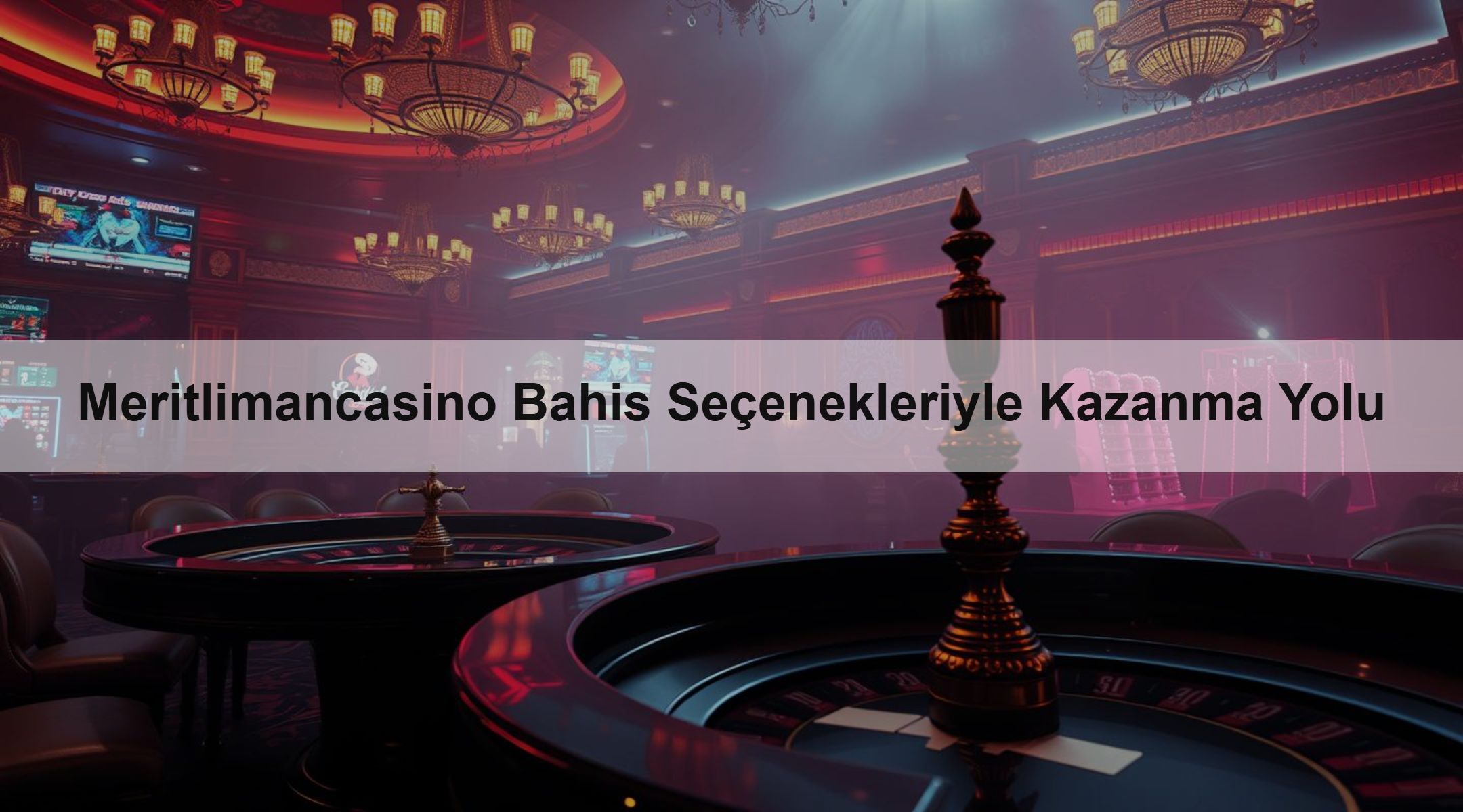 Meritlimancasino Bahis Seçenekleriyle Kazanma Yolu